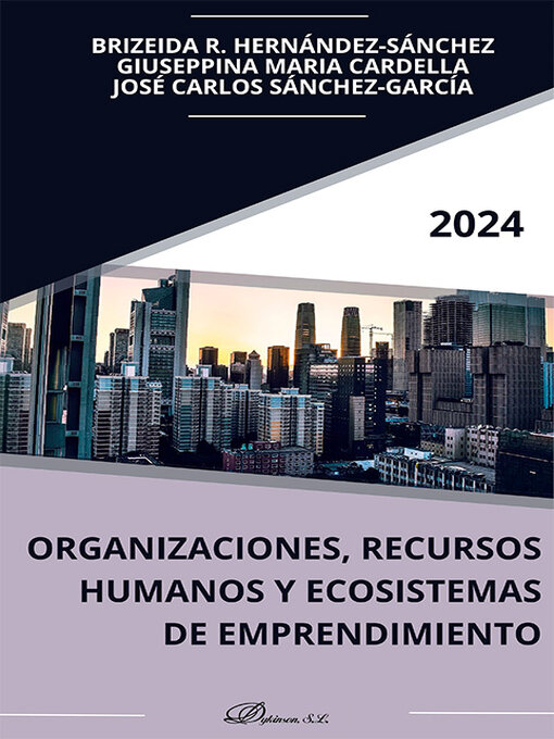 Title details for Organizaciones, recursos humanos y ecosistemas de emprendimiento by Brizeida R. Hernández-Sánchez - Available